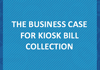 The Business Case for Kiosk Bill Collection Thumbnail